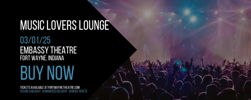 Music Lovers Lounge at Embassy Theatre