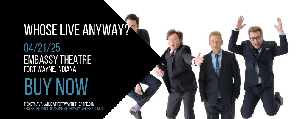 Whose Live Anyway? at Embassy Theatre